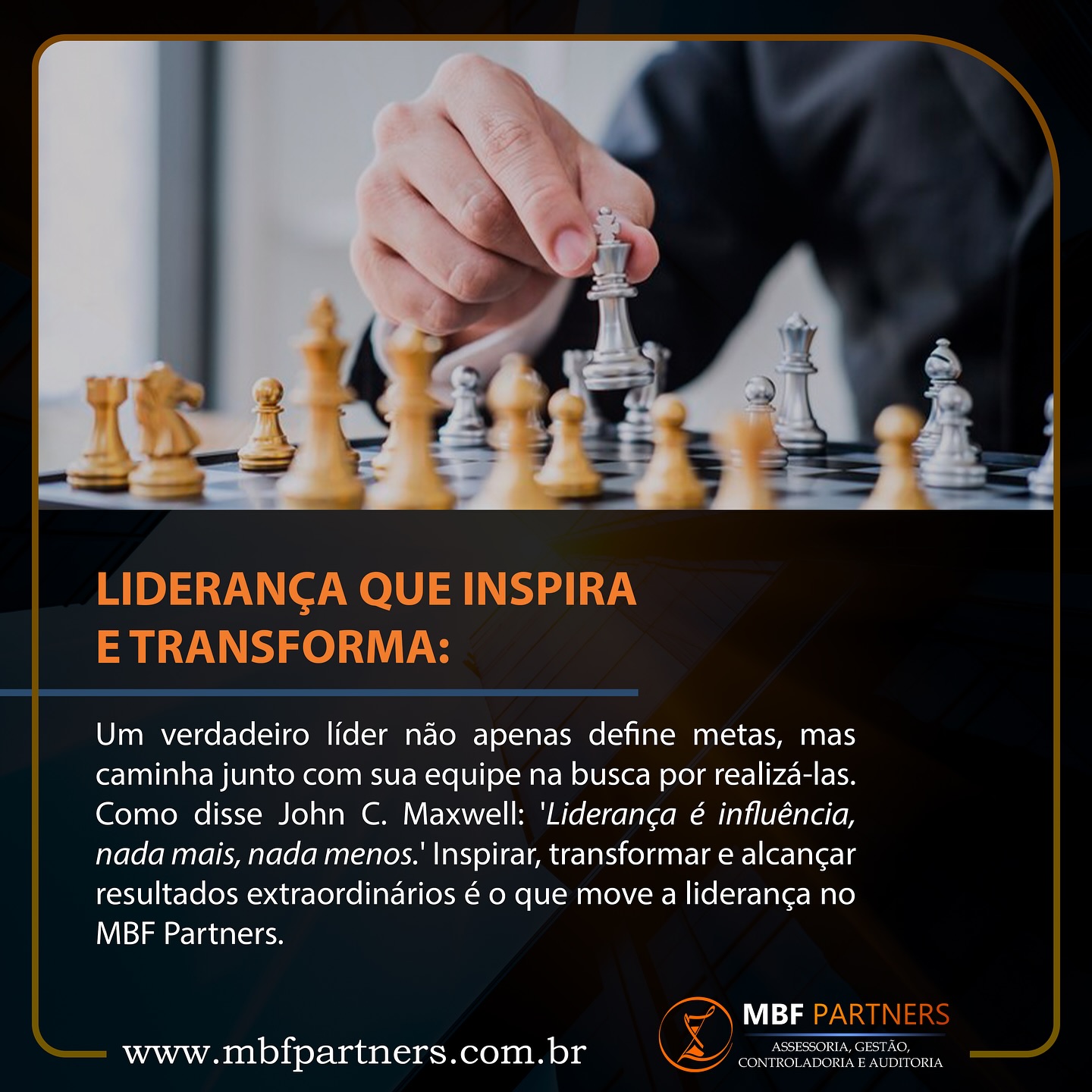 A liderança vai além de uma posição; é sobre influência e conexão. Como bem resumiu John C. Maxwell: “Liderança é influência, nada mais, nada menos.”

No MBF Partners, a liderança é vivida no dia a dia, alinhando pessoas, metas e ações em prol de resultados que transformam. Sob a direção de Marcos Françóia, cada desafio é uma oportunidade de crescimento, cada equipe é a força que torna o extraordinário possível.

Como a liderança impacta sua jornada? Vamos compartilhar experiências nos comentários!