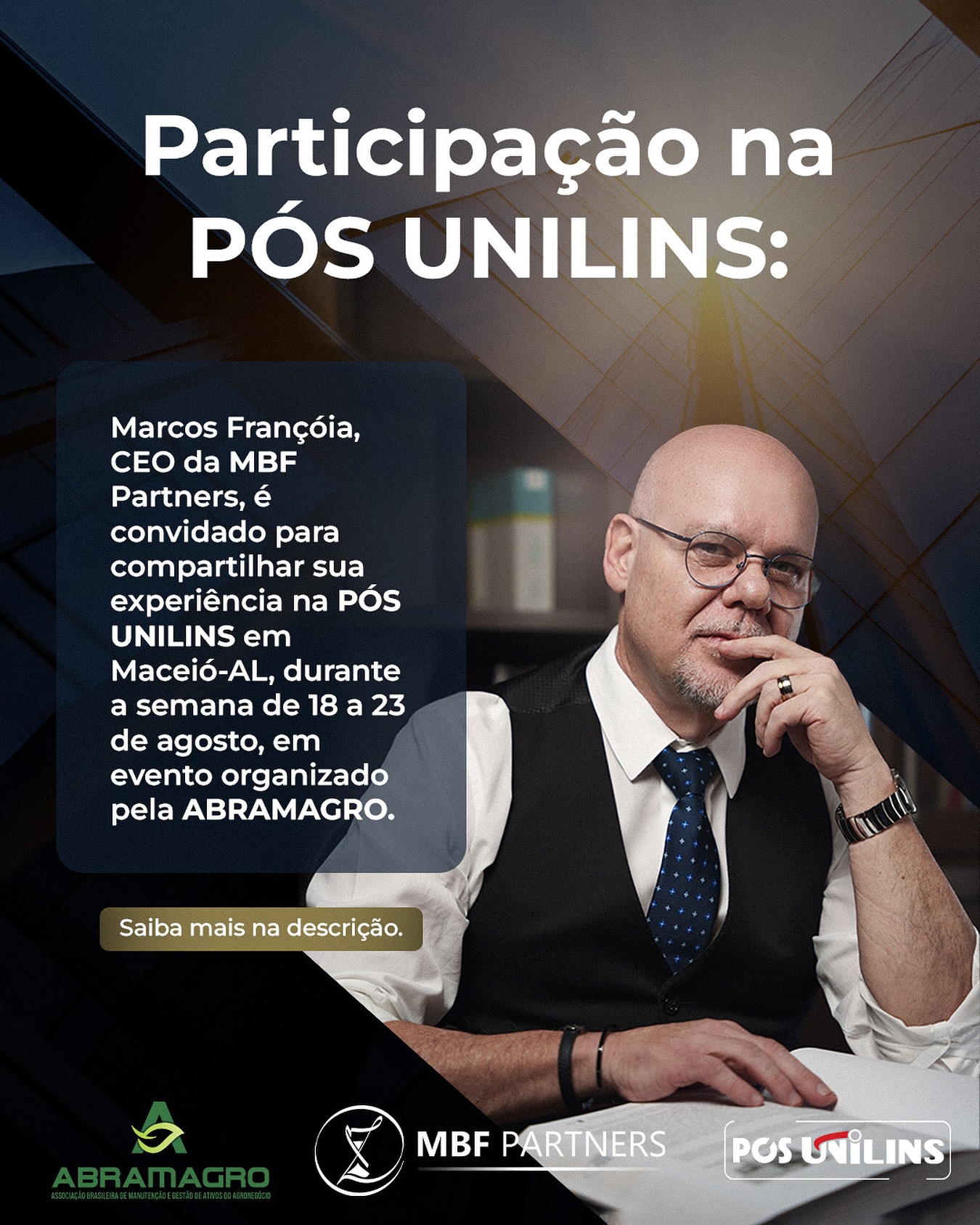 Marcos Françóia, Diretor e CEO do Grupo MBF Partners, foi convidado para ministrar uma aula especial na Pós Unilins, em Maceió/AL, na semana de 18 a 23 de agosto, para a turma de pós-graduação com o tema de MBA em Estratégia e Gestão Agroindustrial no Setor de Bioenergia. A organização é da ABRAMAGRO, Associação Brasileira de Manutenção e Gestão de Ativos do Agronegócio.

Com mais de 30 anos de experiência na condução de empresas rumo à recuperação e ao crescimento sustentável, Marcos levará aos alunos sua vivência e visão prática, ampliando a presença da expertise da MBF para além das fronteiras do estado de São Paulo, com os temas de Controladoria, Gestão de Custos, Planejamento Estratégico, Governança, Compliance e Conselho de Administração. 

Para o CEO do Grupo MBF “É sempre uma honra contribuir com a formação de líderes que movem o setor”.