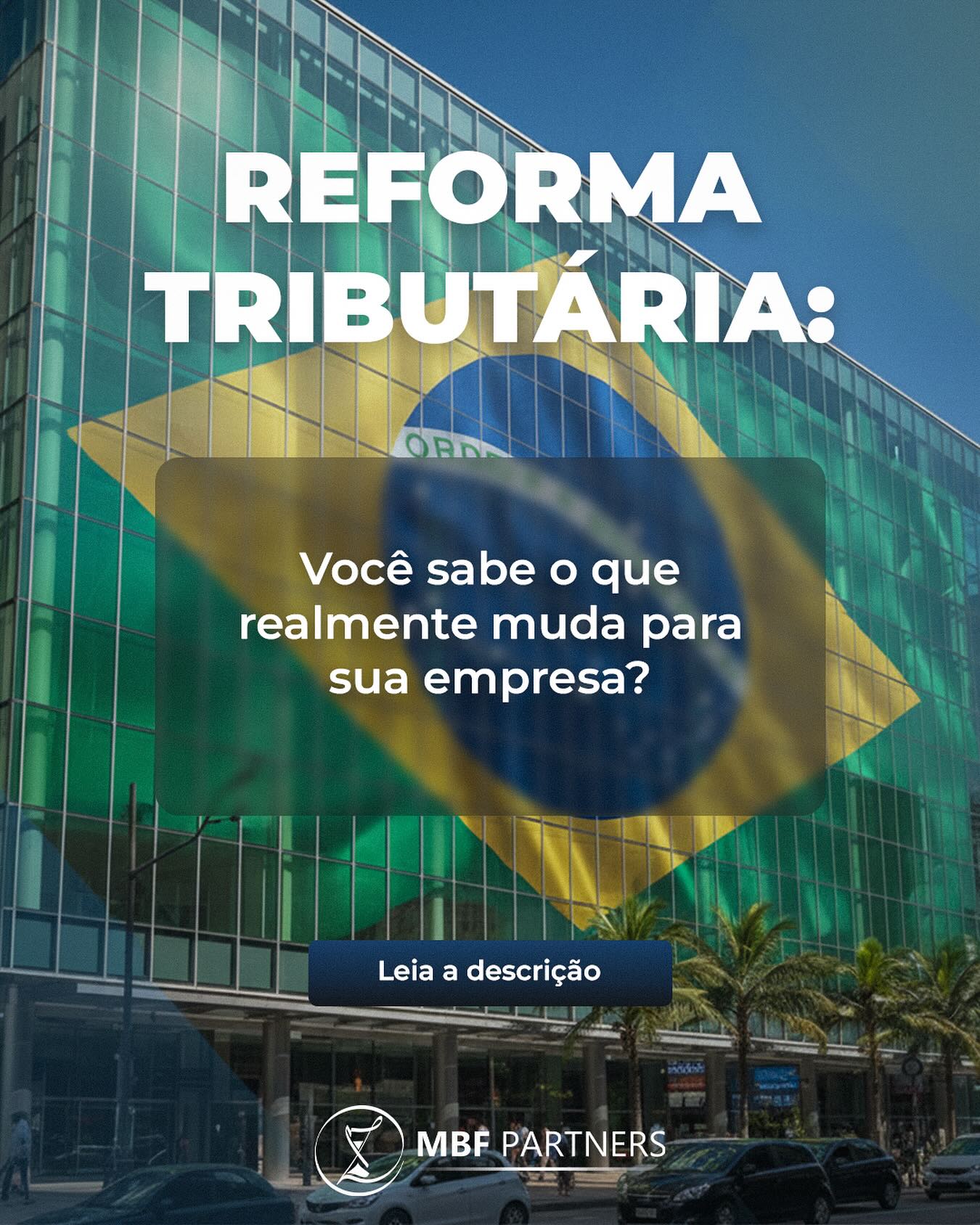 A maior mudança do sistema tributário em décadas já está em curso. Mas você sabe o que realmente muda para sua empresa? Entenda o que vem por aí e como se preparar. 
👉 Fale com a MBF Partners e solicite um diagnóstico de adequação tributária.