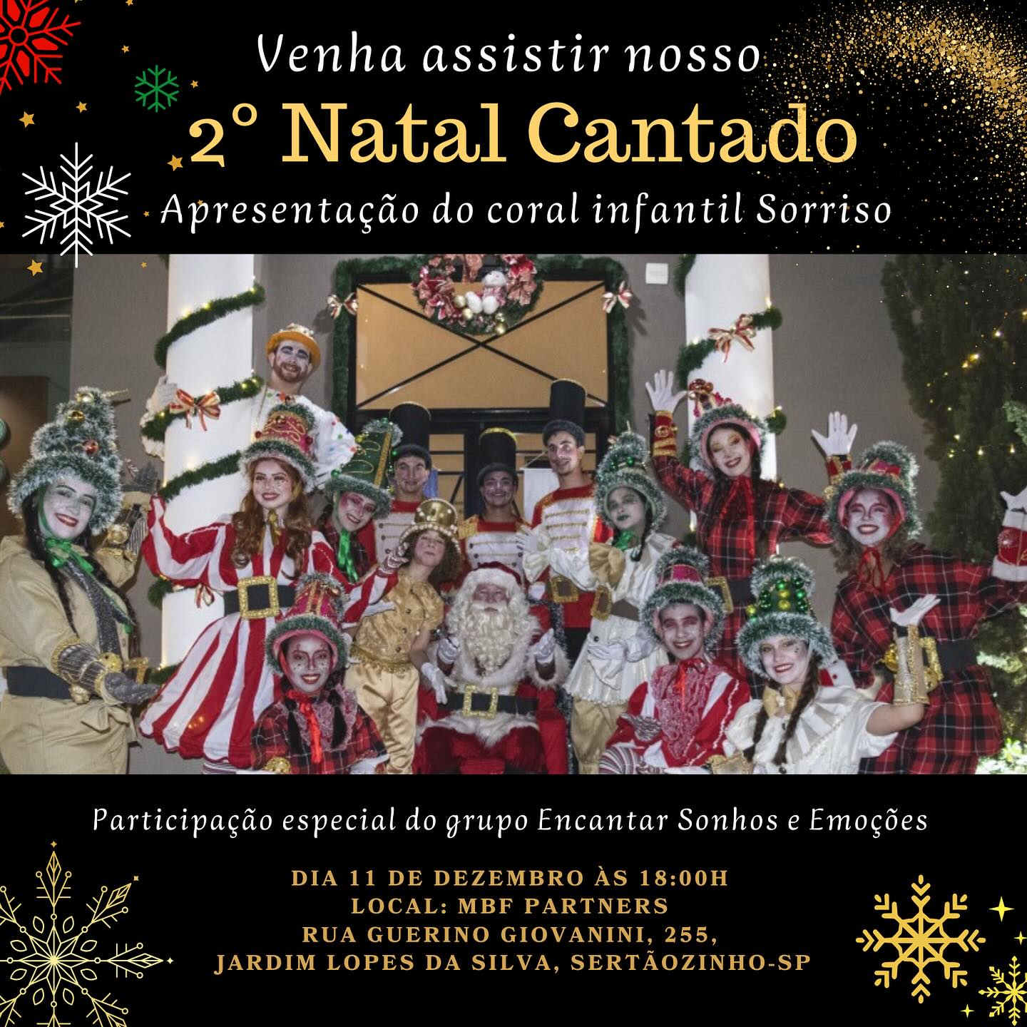 🎄✨ Convidamos você e sua família para o 2º Natal Cantado, uma noite especial repleta de música, encanto e emoção na MBF Partners! 💫

🎶 Apresentação do Coral Infantil Sorriso
🌟 Participação especial do grupo Encantar Sonhos e Emoções

🗓 Dia: 11 de dezembro, às 18h
📍 Local: MBF Partners – Rua Guerino Giovanini, 255, Jardim Lopes da Silva, Sertãozinho-SP

Traga sua alegria e venha celebrar conosco esse momento mágico de união, amor e esperança! ❤️