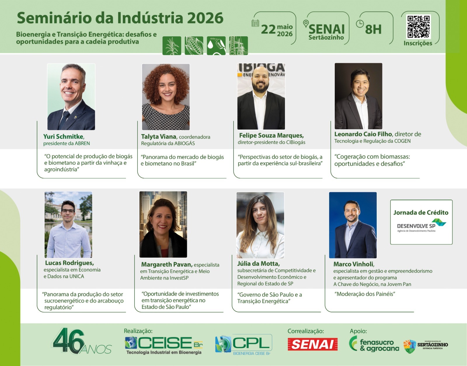 O futuro da bioenergia passa pela inovação, sustentabilidade e desenvolvimento industrial. E esse debate tem encontro marcado no Seminário da Indústria 2026 !

No dia 22 de maio , em Sertãozinho, especialistas e lideranças do setor estarão reunidos para discutir os desafios, oportunidades e perspectivas da bioenergia e da transição energética no Brasil, com painéis sobre biogás, biometano, cogeração, investimentos, setor sucroenergético e políticas públicas.

Além da programação técnica, o evento contará com a Jornada de Crédito , com um time da Desenvolve SP disponível durante todo o seminário para atender empresas e empreendedores interessados em conhecer linhas de financiamento e oportunidades para impulsionar seus negócios.

📍 22/05 | 8h
📍 SENAI Sertãozinho

Evento gratuito | Vagas limitadas

Programação completa: https://ceisebr.com.br/noticias/bioenergia-e-transicao-energetica-desafios-e-oportunidades-para-a-cadeia-produtiva

Inscrições 👉🏼: https://docs.google.com/forms/d/e/1FAIpQLSff-AkDyI8FBzpEwsUIA93nH