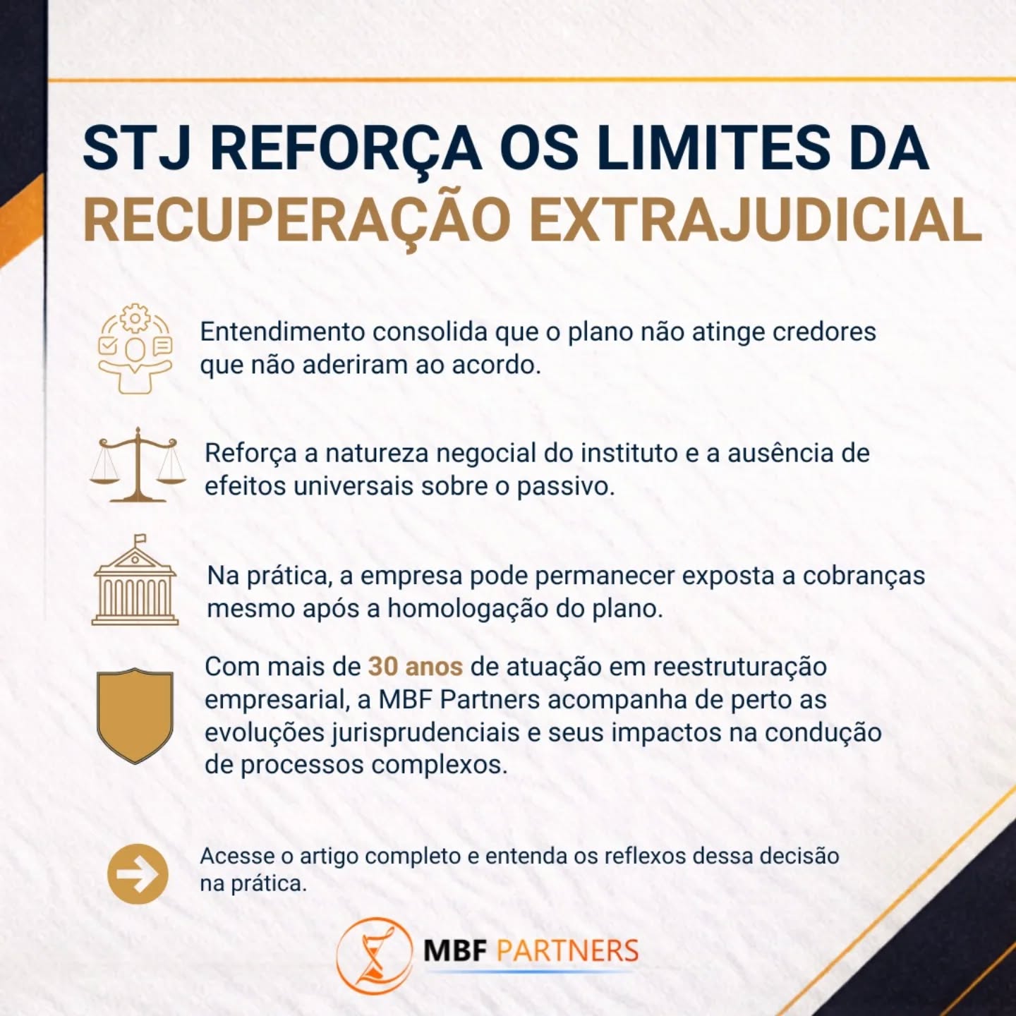 Em artigo recente, o Dr. Bruno H. Françóia analisa decisão do STJ que reforça os limites da recuperação extrajudicial.
O entendimento consolida que o plano não atinge credores que não aderiram ao acordo, evidenciando a natureza negocial do instituto e a ausência de efeitos universais sobre o passivo.
Na prática, isso significa que a empresa pode permanecer exposta a cobranças mesmo após a homologação do plano.
Com mais de 30 anos de atuação em reestruturação empresarial, a MBF Partners acompanha de perto as evoluções jurisprudenciais e seus impactos na condução de processos complexos.

👉 Acesse o artigo completo e entenda os reflexos dessa decisão na prática. Link na bio