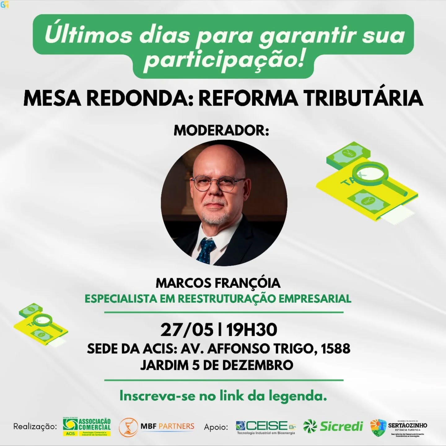 ⚠️ As inscrições para a Mesa Redonda sobre as novas regras fiscais estão chegando ao fim.

✅ Garanta a sua participação em um encontro estratégico sobre as novas regras fiscais e seus impactos nas empresas, com espaço para interação direta com os especialistas.

Moderador: Marcos Françóia, especialista em reestruturação empresarial

Debatedores:
• Fábio Beneguini – contador fiscal
• Danilo Viel – contador
• Marcelo Pelegrini – contador com foco em gestão
• Dr. Ivan Stella Moraes – coordenador tributário do escritório Pasquini e Ajona Advogados Associados

📌 Inscreva-se: https://docs.google.com/forms/d/e/1FAIpQLSfScMEf3tci_dPd7rQMP4IOlGWj6f6xJtOOOloyZb1ZJ-f3Rg/viewform?usp=publish-editor
.
.
#ACIS #Sertãozinho #MesaRedonda #NovasRegrasFiscais